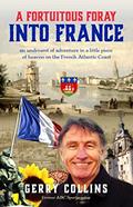 Read Fortuitous Foray into France, written by Gerry Collins