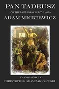 Read Pan Tadeusz: The Last Foray in Lithuania, written by Adam Mickiewicz