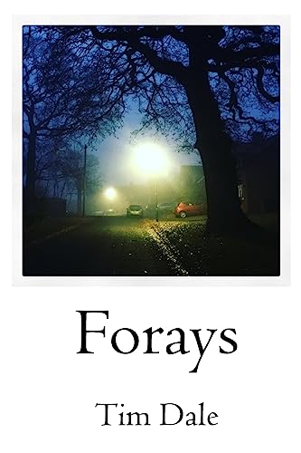 Read Forays, written by Mr Tim Dale