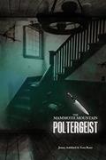 Read The Mammoth Mountain Poltergeist, written by Jenny Ashford; Tom Ross