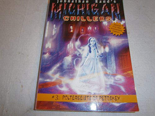 Read Poltergeists of Petoskey (Michigan Chillers), written by Johnathan Rand Read Poltergeists of Petoskey (Michigan Chillers), written by Johnathan Rand