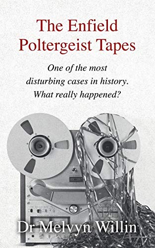 Read The Enfield Poltergeist Tapes: One of the most disturbing cases in history. What really happened?, written by Dr Melvyn J Willin Read The Enfield Poltergeist Tapes: One of the most disturbing cases in history. What really happened?, written by Dr Melvyn J Willin
