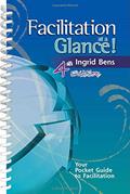 Read Facilitation at a Glance! 4th Edition, written by Ingrid Bens