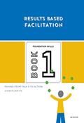 Read Results Based Facilitation: Book One - Foundation Skills - 2nd Edition: Moving from talk to action, written by Jolie Bain Pillsbury