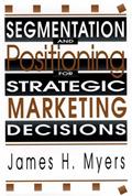 Read Segmentation & Positioning for Strategic Marketing Decisions, written by James H. Myers