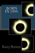 Read Born in 1999. Birthday Nostalgia., written by Kerry Butters.