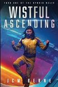 Read Wistful Ascending (Hybrid Helix), written by JCM Berne