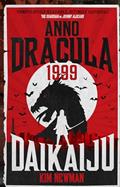 Read Anno Dracula 1999: Daikaiju, written by Kim Newman