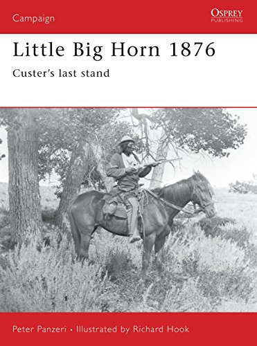 Read Little Big Horn 1876: Custer's Last Stand (Campaign, 39), written by Peter Panzeri Read Little Big Horn 1876: Custer's Last Stand (Campaign, 39), written by Peter Panzeri