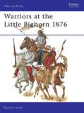 Read Warriors at the Little Bighorn 1876 (Men-at-Arms, 408), written by Richard Hook Read Warriors at the Little Bighorn 1876 (Men-at-Arms, 408), written by Richard Hook