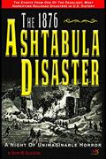 Read The 1876 Ashtabula Disaster: A Night of Unimaginable Horror, written by Scott Slaughter