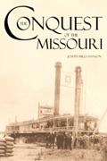 Read The Conquest of the Missouri (Expanded, Annotated): Grant Marsh, Custer, and the 1876 Campaign, written by Joseph Mills Hanson