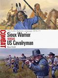 Read Sioux Warrior vs US Cavalryman: The Little Bighorn campaign 1876-77 (Combat), written by Ron Field