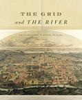 Read The Grid and the River: Philadelphia's Green Places, 1682-1876, written by Elizabeth Milroy