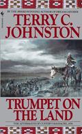 Read Trumpet on the Land: The Aftermath of Custer's Massacre, 1876, written by Terry C. Johnston Read Trumpet on the Land: The Aftermath of Custer's Massacre, 1876, written by Terry C. Johnston