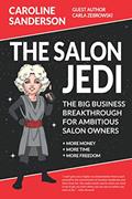 Read The Salon Jedi: The Big Business Breakthrough For Ambitious Salon Owners, written by Caroline Sanderson Read The Salon Jedi: The Big Business Breakthrough For Ambitious Salon Owners, written by Caroline Sanderson