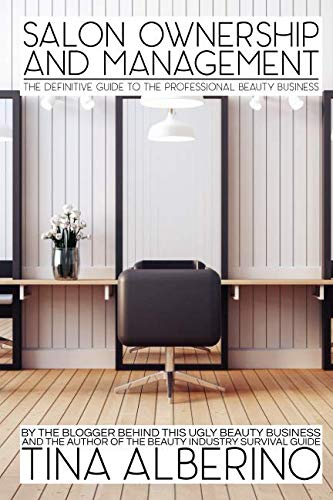 Read Salon Ownership and Management: The Definitive Guide to the Professional Beauty Business, written by Tina Alberino