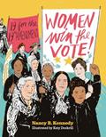 Read Women Win the Vote!: 19 for the 19th Amendment, written by Nancy B. Kennedy