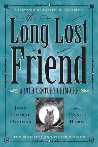 Read The Long-Lost Friend: A 19th Century American Grimoire, written by Daniel Harms Read The Long-Lost Friend: A 19th Century American Grimoire, written by Daniel Harms