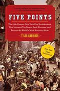 Read Five Points: The Nineteenth-Century New York City Neighborhood, written by Tyler Anbinder