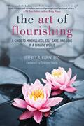 Read The Art of Flourishing: A Guide to Mindfulness, Self-Care, and Love in a Chaotic World, written by Jeffrey B. Rubin