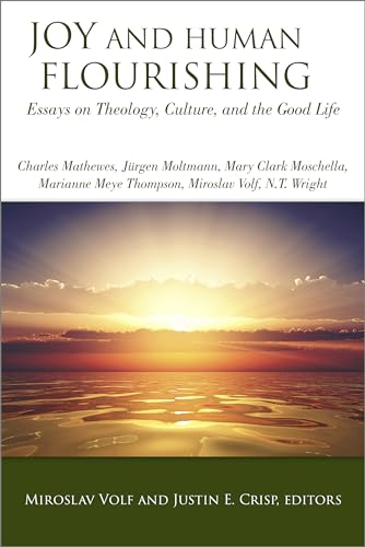 Read Joy and Human Flourishing: Essays on Theology, Culture, and the Good Life, written by Miroslav Volf Read Joy and Human Flourishing: Essays on Theology, Culture, and the Good Life, written by Miroslav Volf