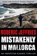 Read Mistakenly in Mallorca (Mallorca Murder Mysteries), written by Roderic Jeffries