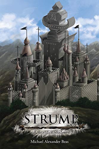 Read Strump: A World of Shadows, written by Michael Alexander Beas