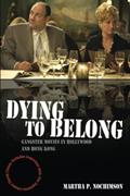 Read Dying to Belong: Gangster Movies in Hollywood and Hong Kong, written by Martha P. Nochimson