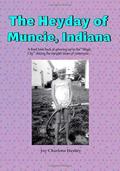 Read The Heyday of Muncie, Indiana, written by Joy Charlene Henley