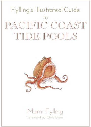 Read Fylling's Illustrated Guide to Pacific Coast Tide Pools (Fylling's Illustrated Guides, 1), written by Marni Fylling Read Fylling's Illustrated Guide to Pacific Coast Tide Pools (Fylling's Illustrated Guides, 1), written by Marni Fylling