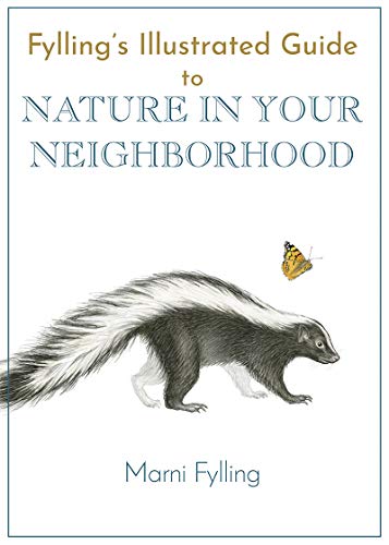 Read Fylling's Illustrated Guide to Nature in Your Neighborhood (Fylling's Illustrated Guides, 2), written by Marni Fylling Read Fylling's Illustrated Guide to Nature in Your Neighborhood (Fylling's Illustrated Guides, 2), written by Marni Fylling