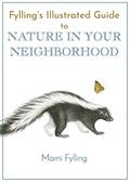 Read Fylling's Illustrated Guide to Nature in Your Neighborhood (Fylling's Illustrated Guides, 2), written by Marni Fylling Read Fylling's Illustrated Guide to Nature in Your Neighborhood (Fylling's Illustrated Guides, 2), written by Marni Fylling