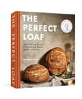 Read The Perfect Loaf: The Craft and Science of Sourdough Breads, Sweets, and More: A Baking Book, written by Maurizio Leo