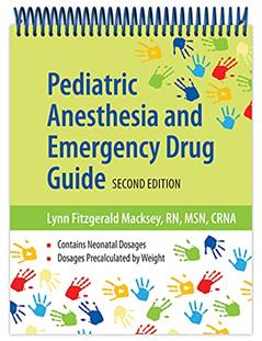 Pediatric Anesthesia and Emergency Drug Guide, written by Lynn Fitzgerald Macksey