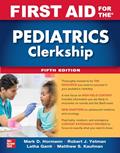 Read First Aid for the Pediatrics Clerkship, Fifth Edition, written by Robert J. Yetman; Mark D. Hormann; Latha Ganti; Matthew S. Kaufman