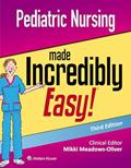 Read Pediatric Nursing Made Incredibly Easy, written by Mikki Meadows-Oliver PhD  RN  PNP-BC