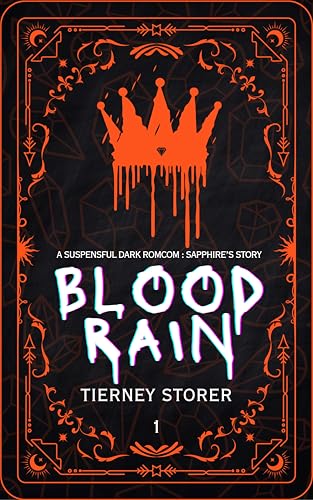 Read Blood Rain: A Why Choose Forced Proximity Dark RomCom Suspense Series (Gangsters Paradise Book 1), written by Tierney Storer Read Blood Rain: A Why Choose Forced Proximity Dark RomCom Suspense Series (Gangsters Paradise Book 1), written by Tierney Storer