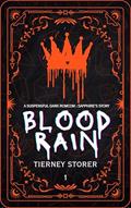 Read Blood Rain: A Why Choose Forced Proximity Dark RomCom Suspense Series (Gangsters Paradise Book 1), written by Tierney Storer