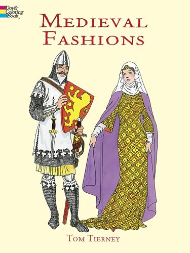 Read Medieval Fashions Coloring Book (Dover Fashion Coloring Book), written by Tom Tierney