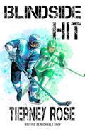 Read Blindside Hit: A Toronto Wolverines Novel, written by Tierney Rose