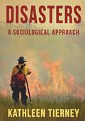 Read Disasters: A Sociological Approach, written by Kathleen Tierney