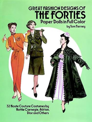 Read Great Fashion Designs of the Forties Paper Dolls: 32 Haute Couture Costumes by Hattie Carnegie, Adrian, Dior and Others (Dover Paper Dolls), written by Tom Tierney Read Great Fashion Designs of the Forties Paper Dolls: 32 Haute Couture Costumes by Hattie Carnegie, Adrian, Dior and Others (Dover Paper Dolls), written by Tom Tierney