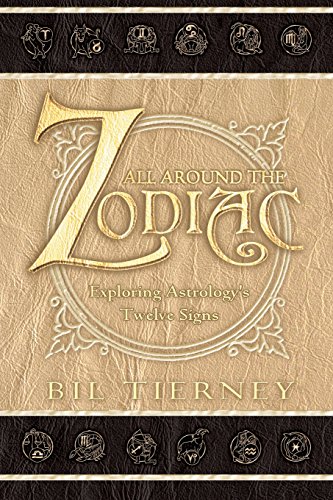 Read All Around the Zodiac: Exploring Astrology's Twelve Signs, written by Bil Tierney Read All Around the Zodiac: Exploring Astrology's Twelve Signs, written by Bil Tierney
