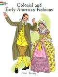 Read Colonial and Early American Fashions (Dover Fashion Coloring Book), written by Tom Tierney
