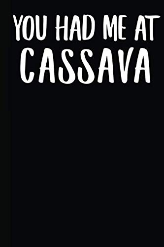 Read You Had Me At Cassava: A Notebook, written by Goldinaut Notebooks Read You Had Me At Cassava: A Notebook, written by Goldinaut Notebooks