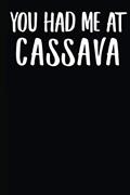 Read You Had Me At Cassava: A Notebook, written by Goldinaut Notebooks