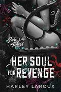 Read Her Soul for Revenge (Souls Trilogy), written by Harley LaRoux