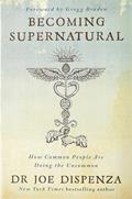 Read Becoming Supernatural: How Common People Are Doing the Uncommon, written by Dr Joe Dispenza