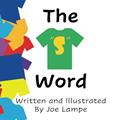 Read The "S" Word (Definitely Not Dirty Word Books), written by Joe Lampe